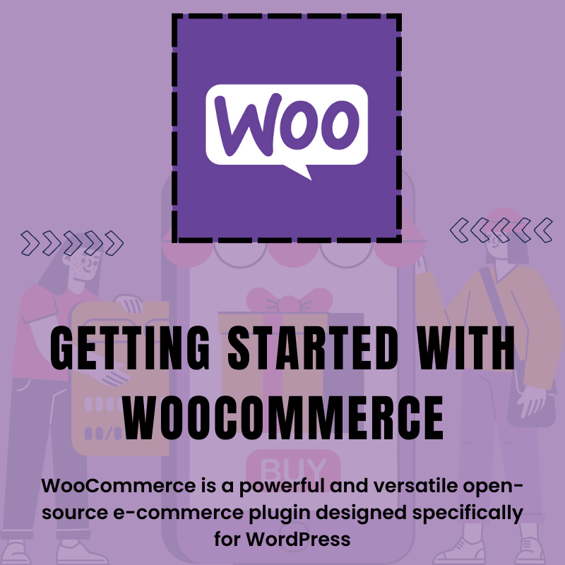 Getting Started with WooCommerce: A Beginner’s Guide (2024)